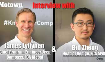 James Lyijynen & Bill Zheng - Chief Program Engineer, Jeep Compass, FCA Global / Head of Design, FCA, APAC