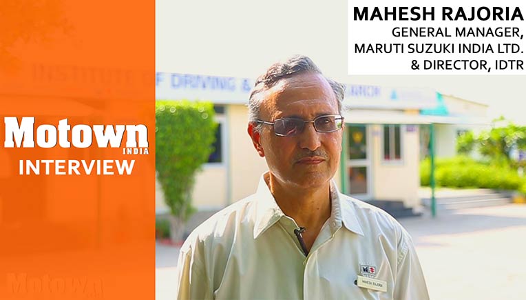 Mahesh Rajoria, GM Maruti Suzuki India Ltd. & Director IDTR - General Manager Maruti Suzuki India Ltd. & Director IDTR