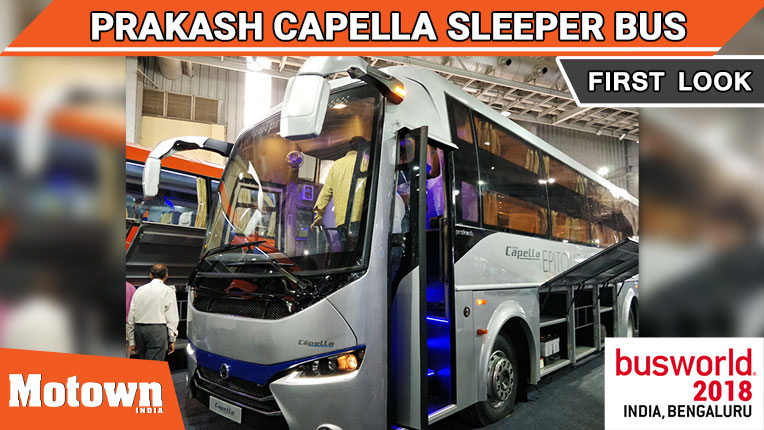 Prakash Capella sleeper bus: BusWorld India 2018 - Prakash Capella shown at BusWorld 2018 in Bengaluru