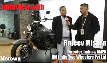 Rajeev Mishra - Director, India & AMEA, UM India Two Wheelers Pvt. Ltd